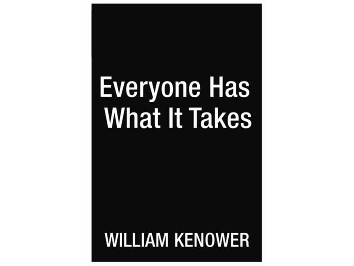 Everyone Has What It Takes by William Kenower (English)
