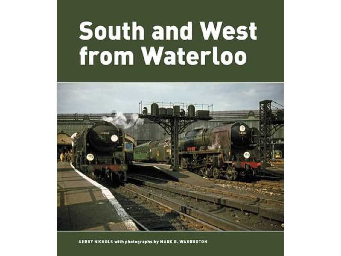 South and West from Waterloo de Mark B Warburton (Inglés)