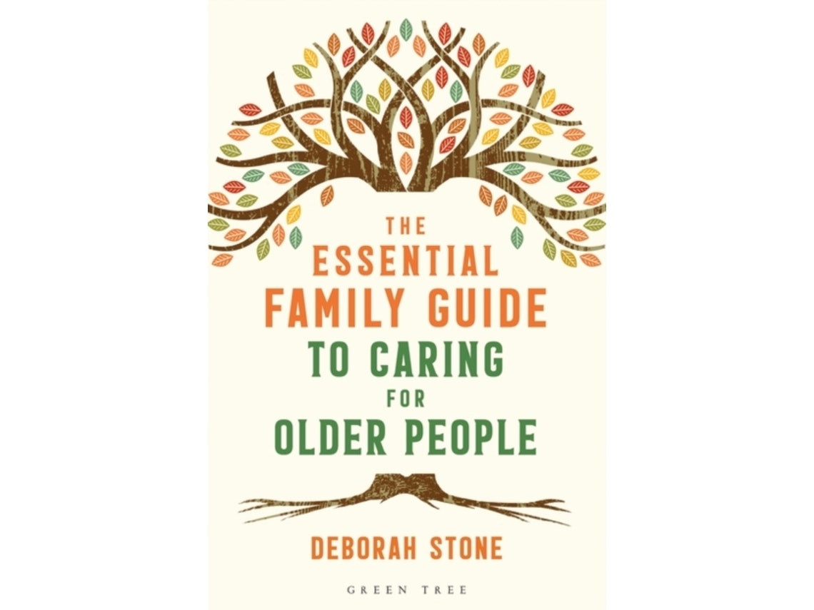 The Essential Family Guide to Caring for Older People by Deborah Stone (English)