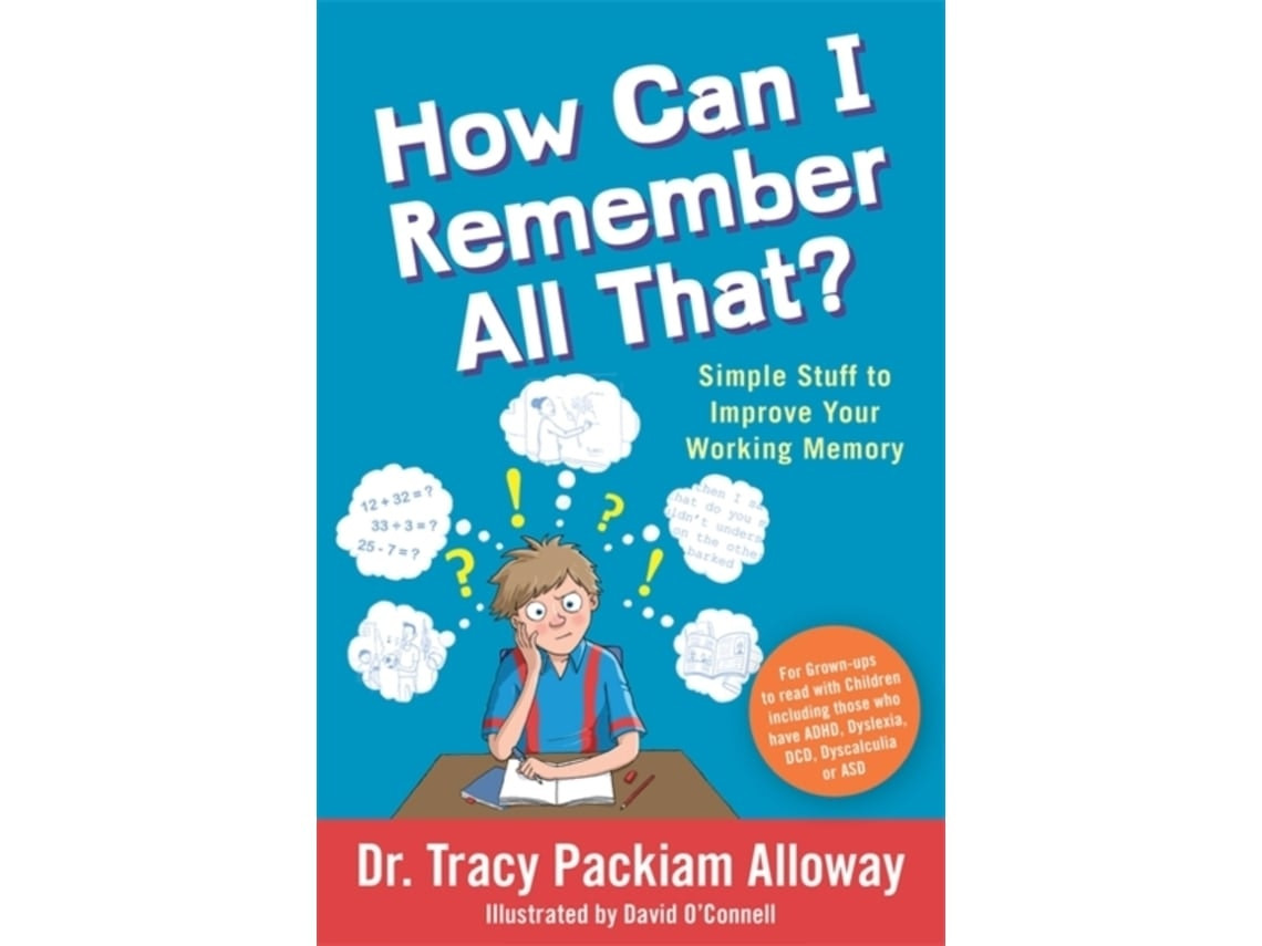 How Can I Remember All That? by Tracy Packiam Packiam Alloway (English)