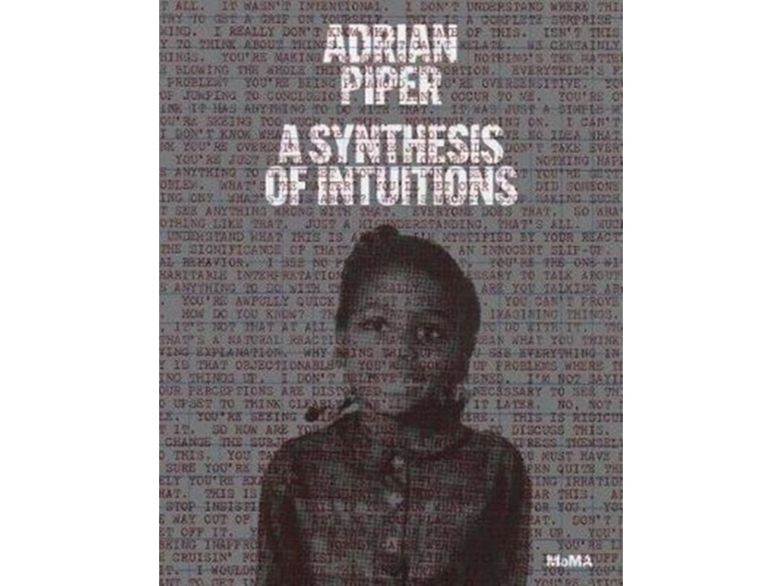 Adrian Piper: A Synthesis of Intuitions de Connie Butler (Inglés)