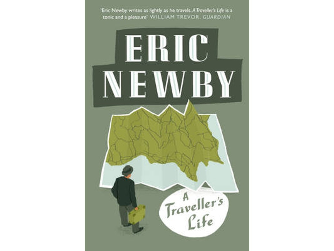 A Traveller's Life de Eric Newby (Inglés)
