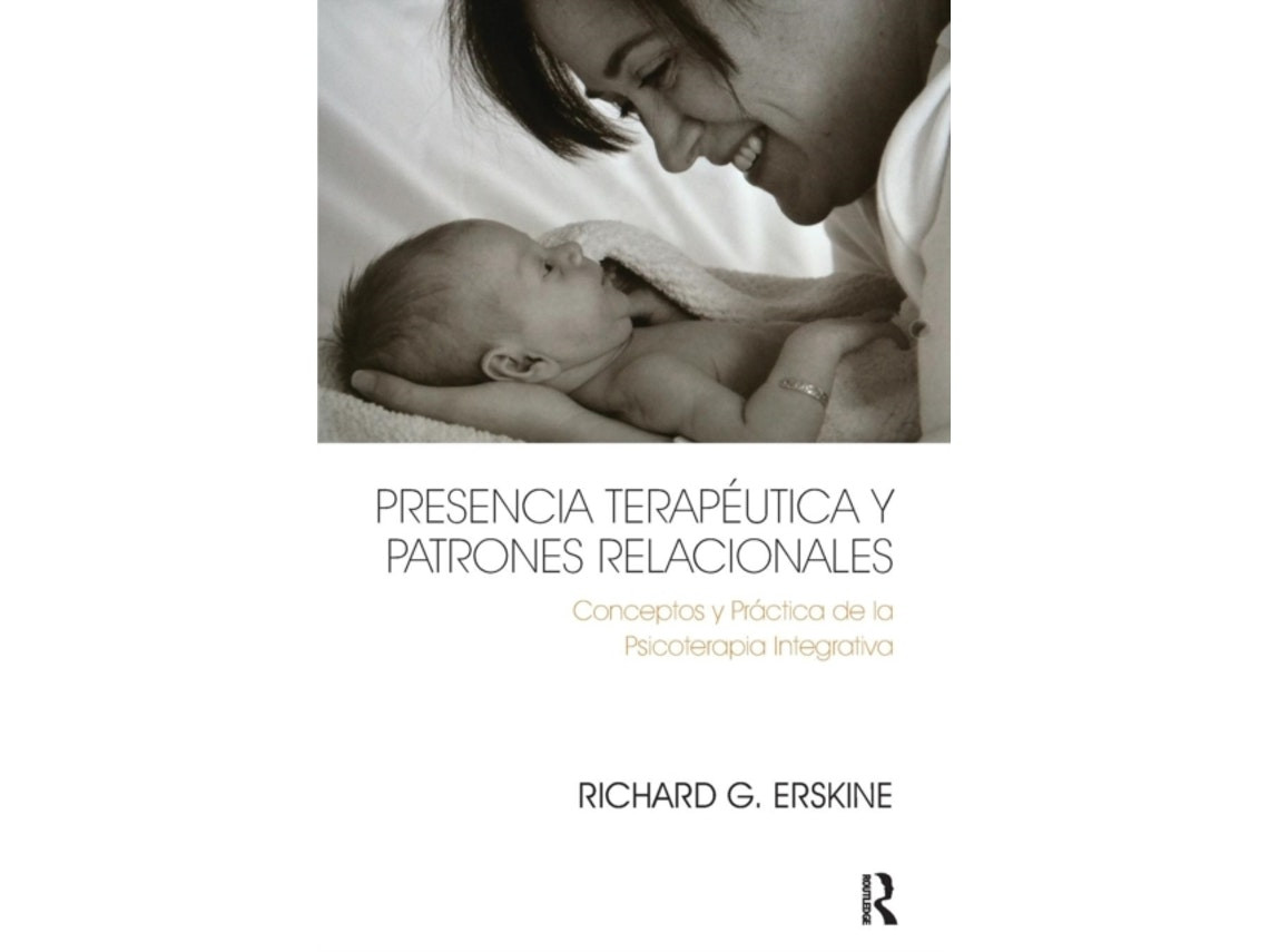 Presencia terapéutica y patrones relacionales de Richard Erskine (español)
