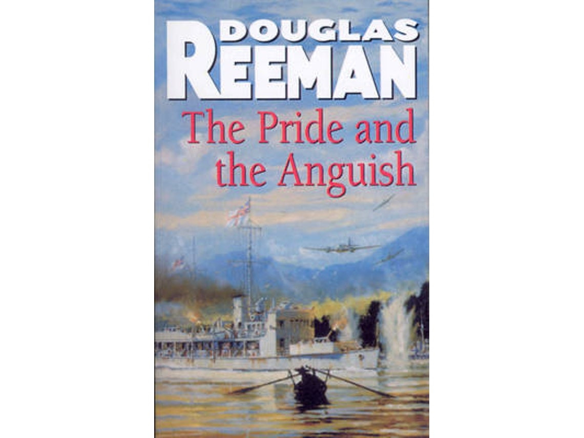 The Pride and the Anguish de Douglas Reeman (Inglés)
