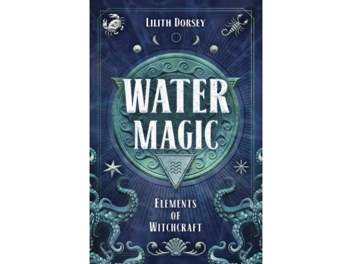 Water Magic de Lilith Dorsey (Inglés)