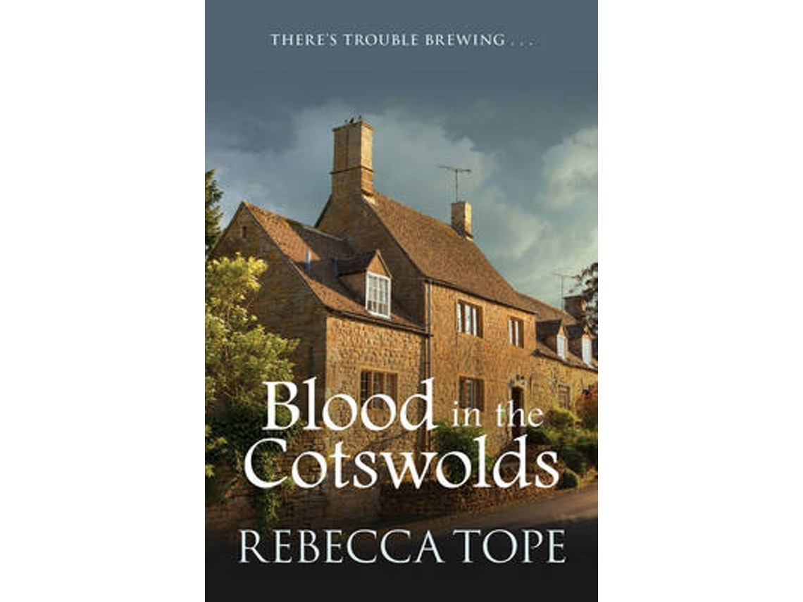 Blood in the Cotswolds by Rebecca Tope (English)