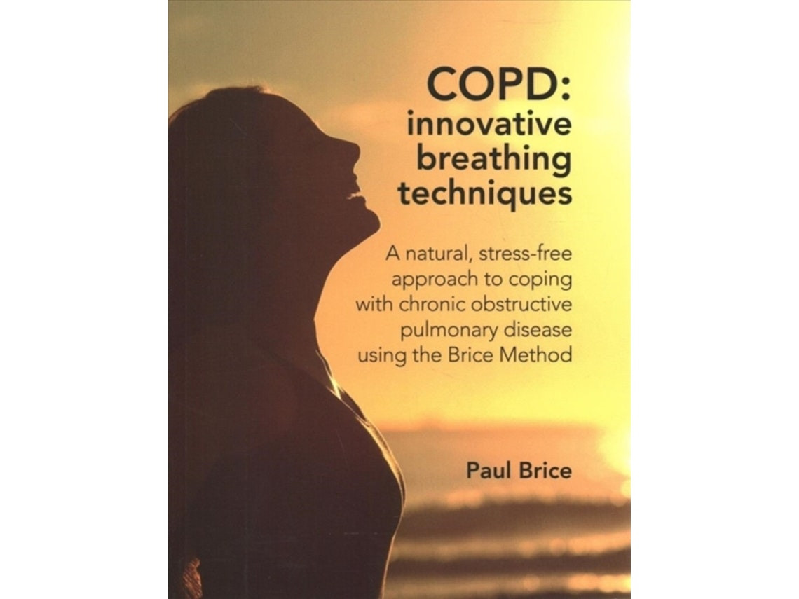 COPD: innovative breathing techniques by Paul Brice (English)