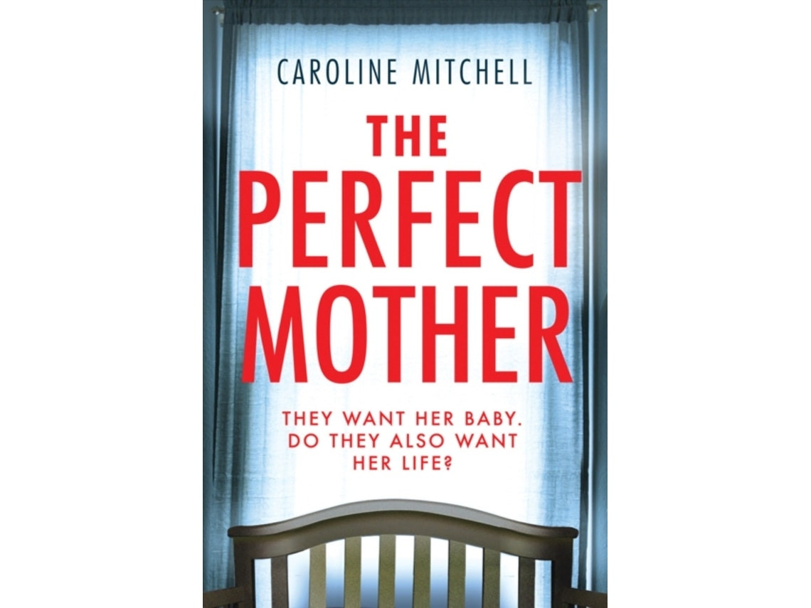 The Perfect Mother de Caroline Mitchell (Inglés)