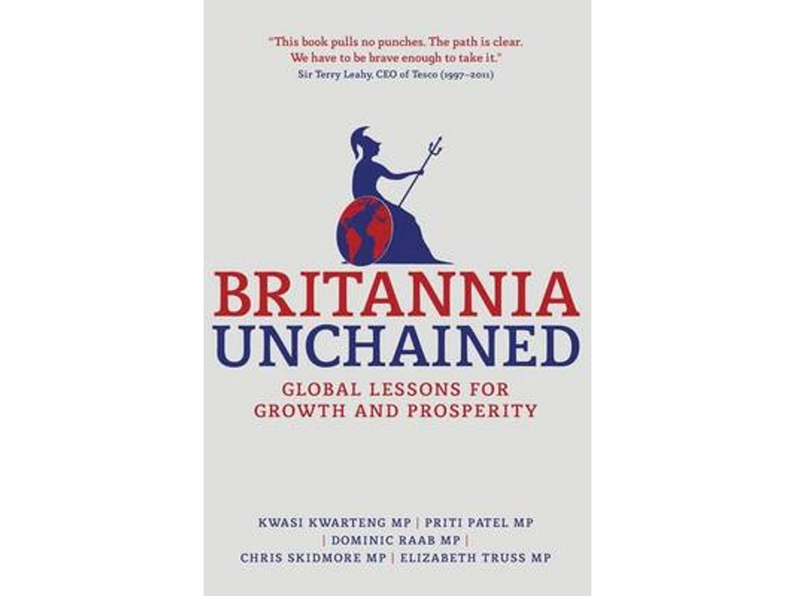 Britannia Unchained by Kwasi Kwarteng et al. (English)