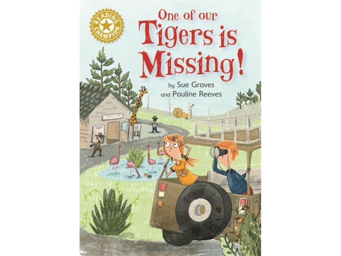 Reading Champion: One of Our Tigers Is Missing de Sue Graves (Inglés)