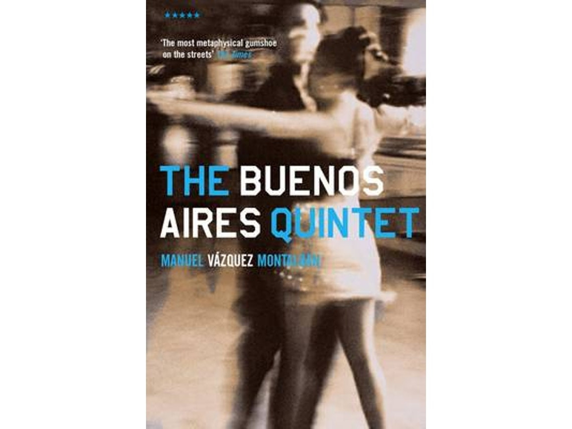 The Buenos Aires Quintet de Manuel Vazquez Montalban (Inglés)