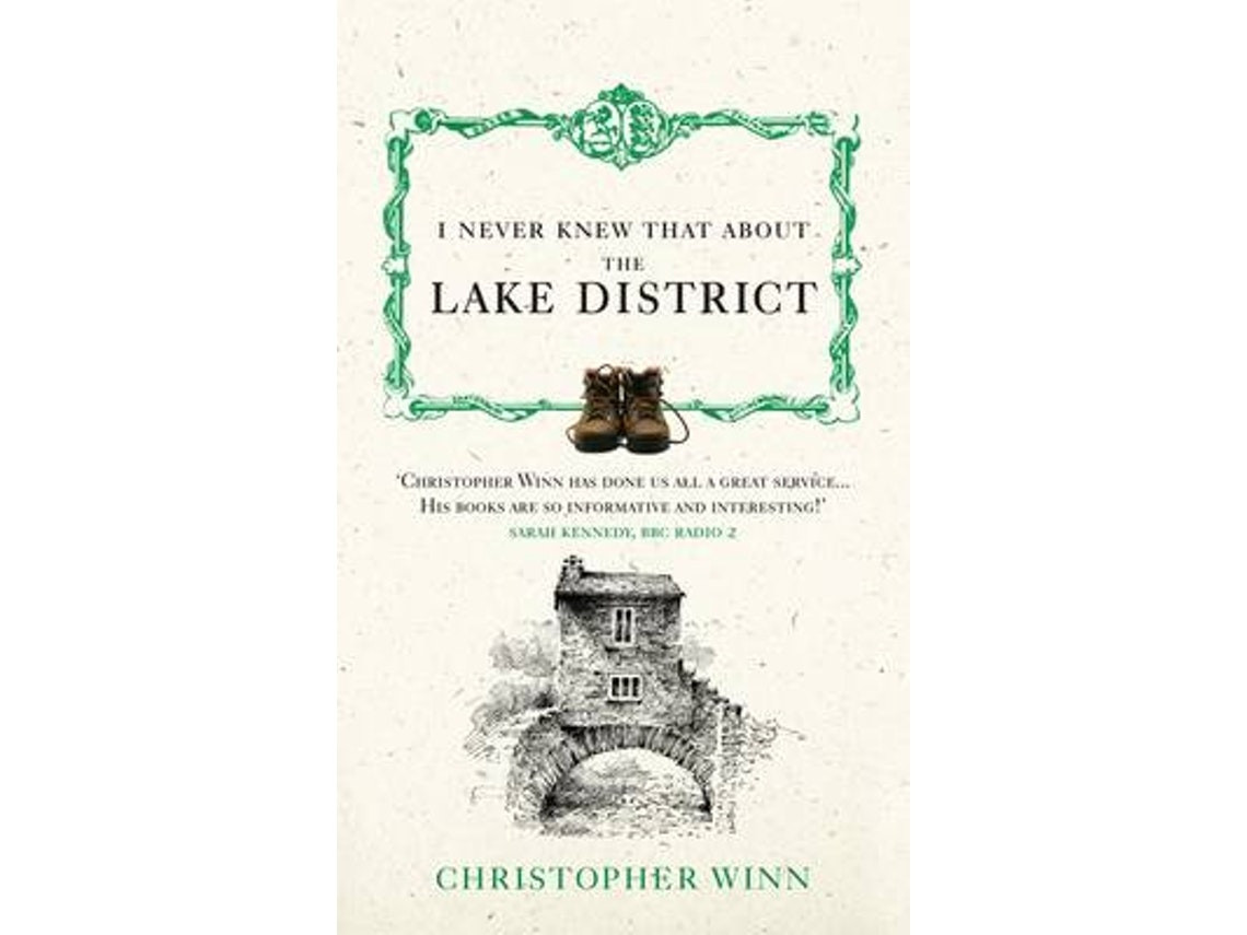 I Never Knew That About the Lake District de Christopher Winn (Inglés)