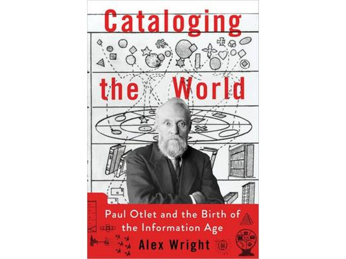 Cataloging the World de Alex Wright (Inglés)
