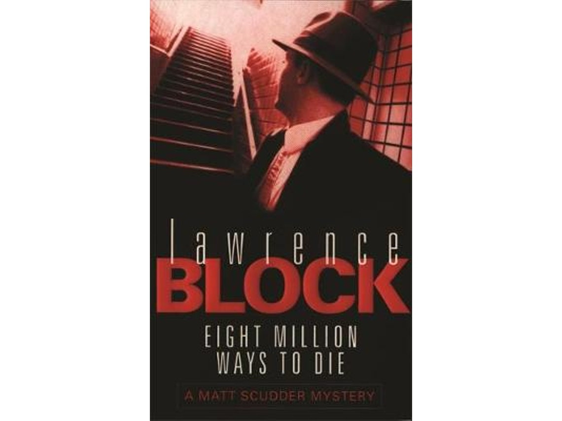 Eight Million Ways to Die de Lawrence Block (Inglés)