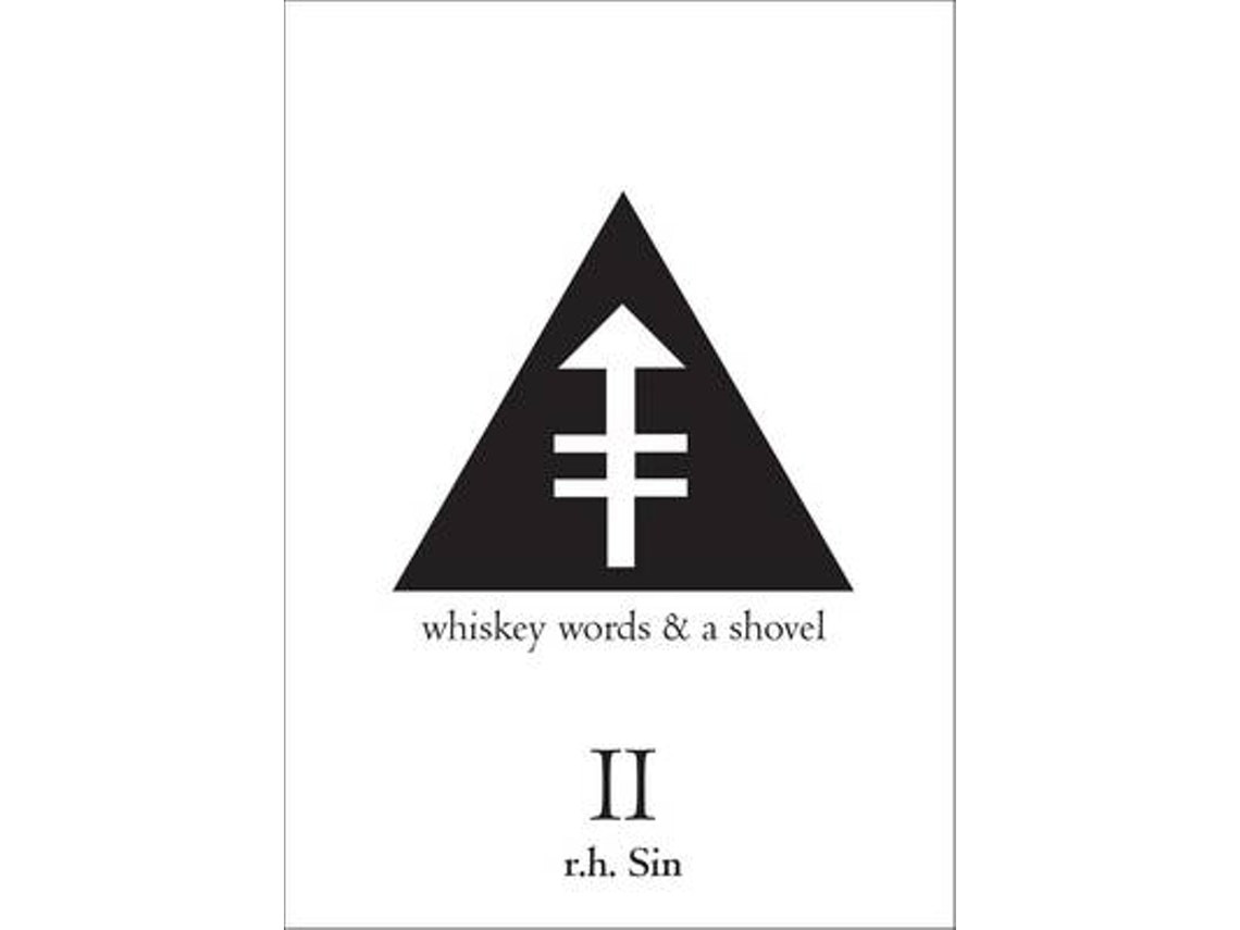 Whiskey Words & a Shovel II by r.h. Sin (English)