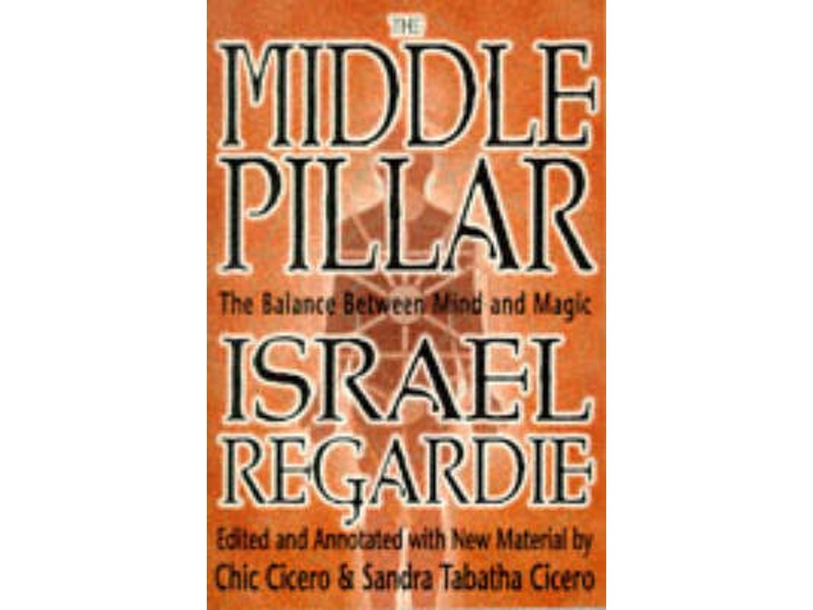 The Middle Pillar de Israel Regardie (Inglés)
