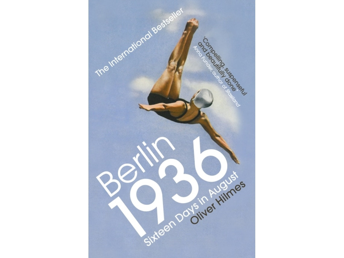 Berlin 1936 by Oliver Hilmes (English)