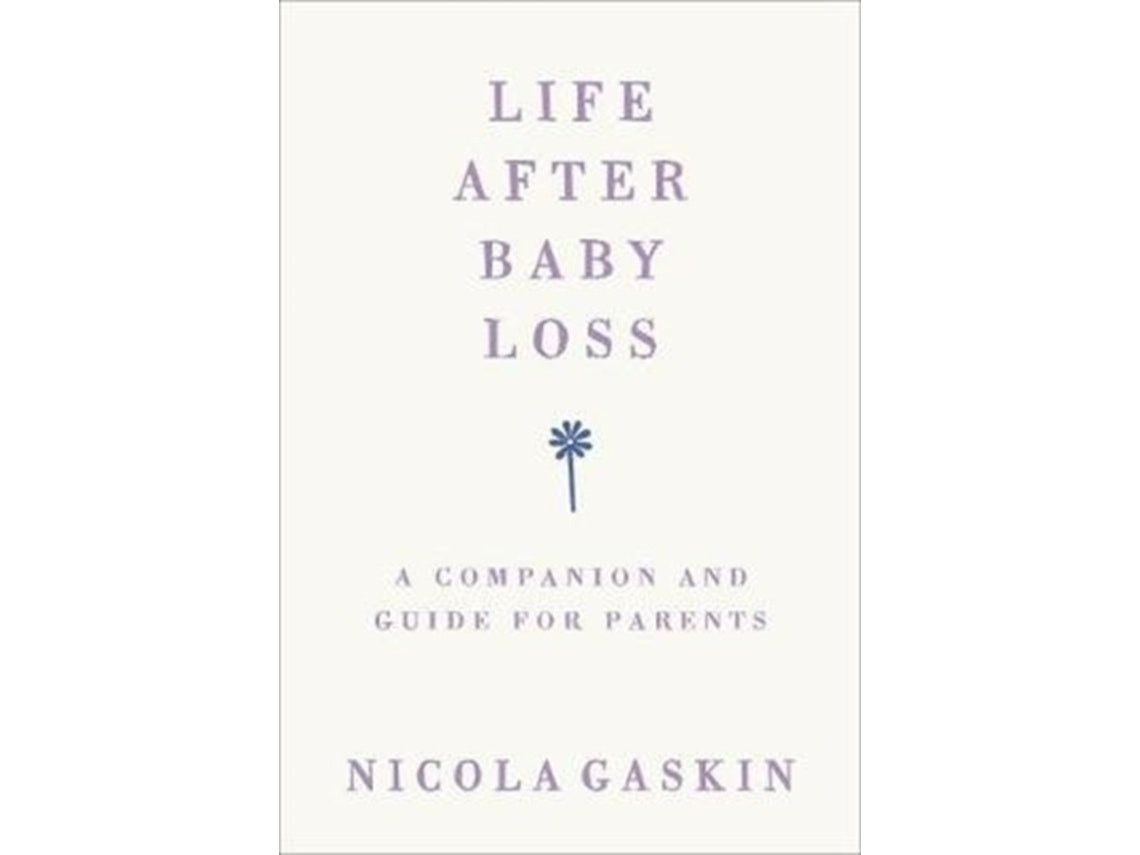 Life After Baby Loss de Nicola Gaskin (Inglés)