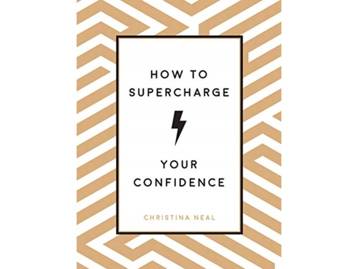 How to Supercharge Your Confidence de Christina Neal (Inglés)