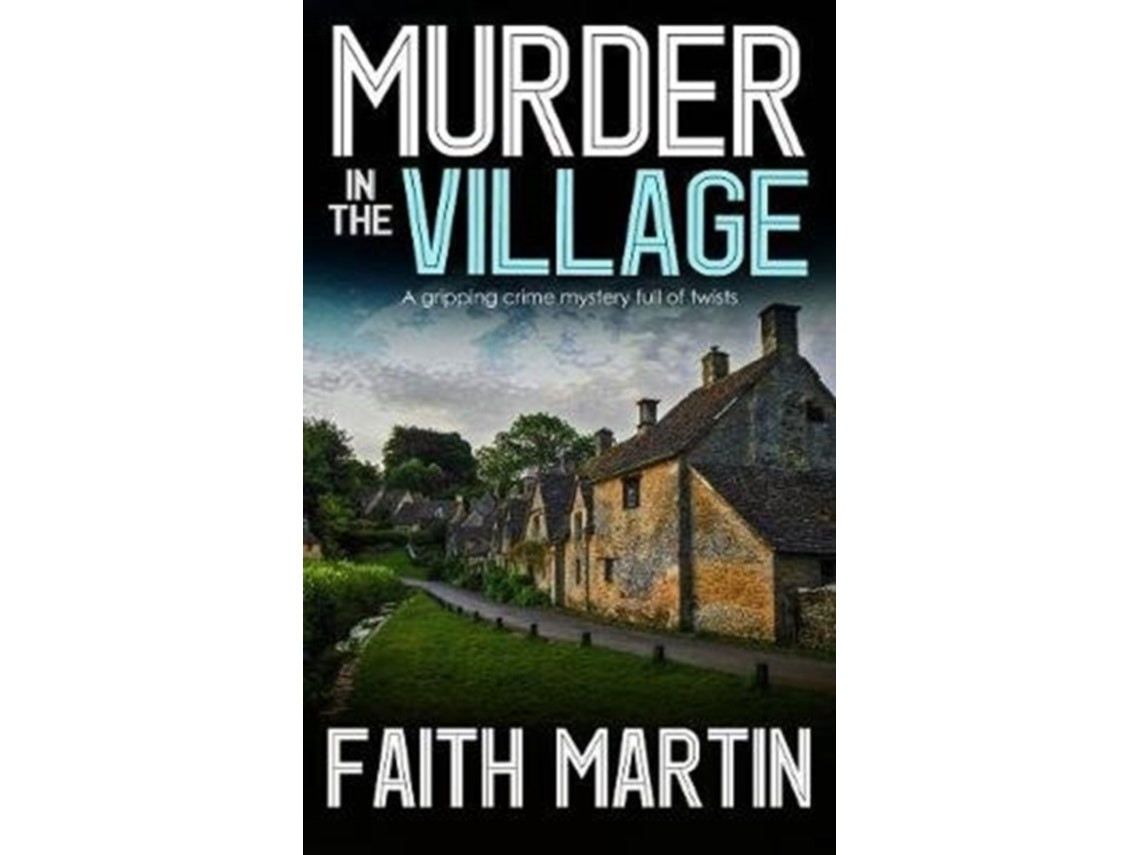 Murder in the Village de Faith Martin (Inglés)