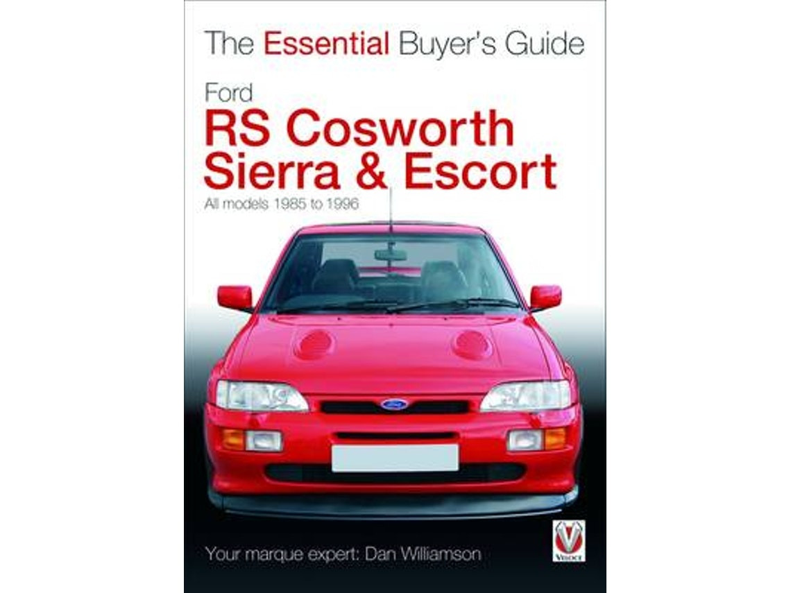 Essential Buyers Guide Ford RS Cosworth Sierra & Escort by Dan Williamson (English)