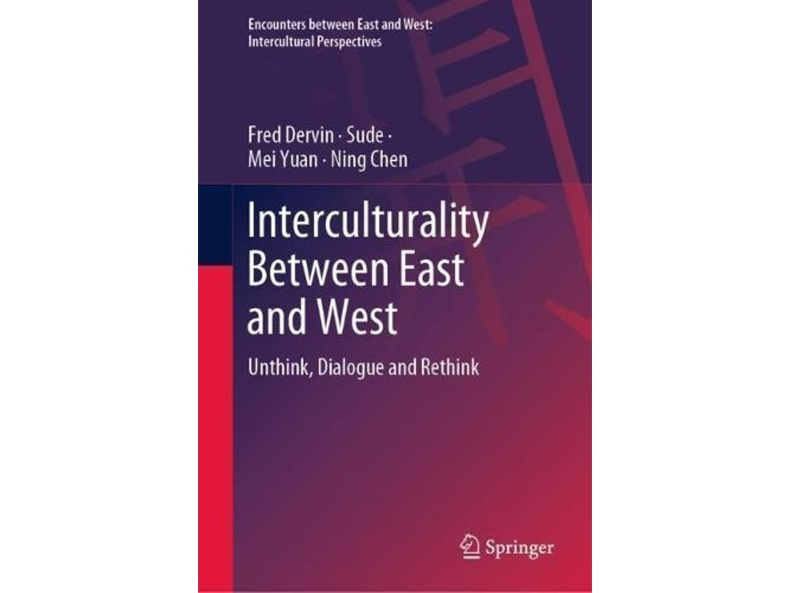 Interculturality Between East and West de Fred Dervin, Mei Yuan y Ning Chen (Inglés)