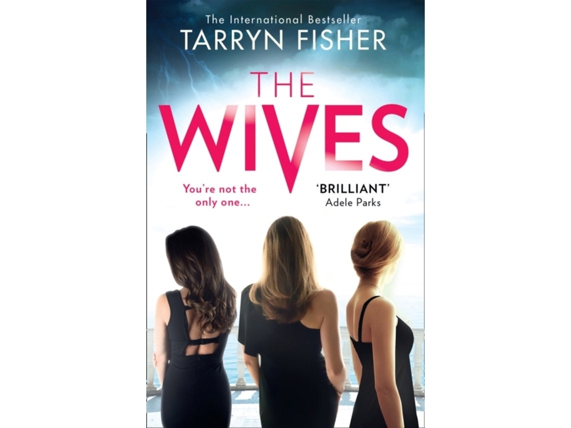 The Wives by Tarryn Fisher (English)
