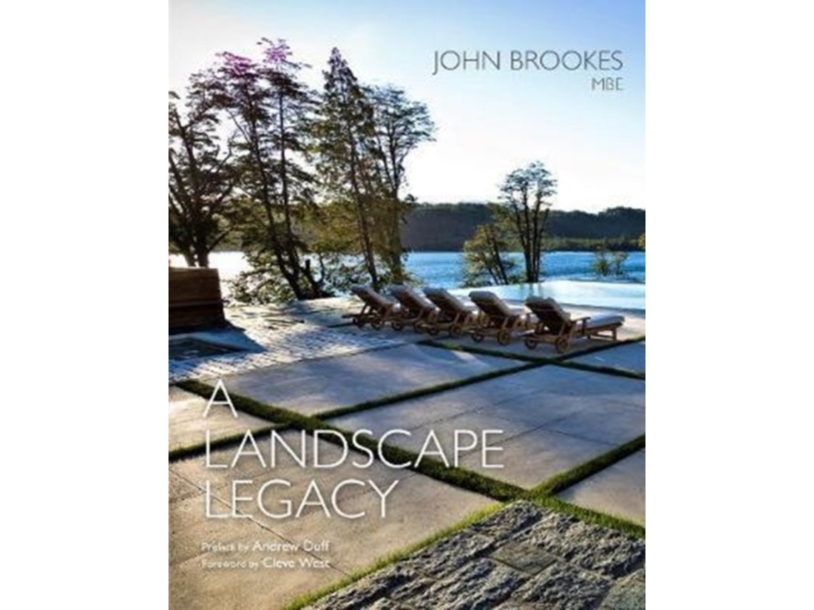 A Landscape Legacy by Brookes MBE, John (English)