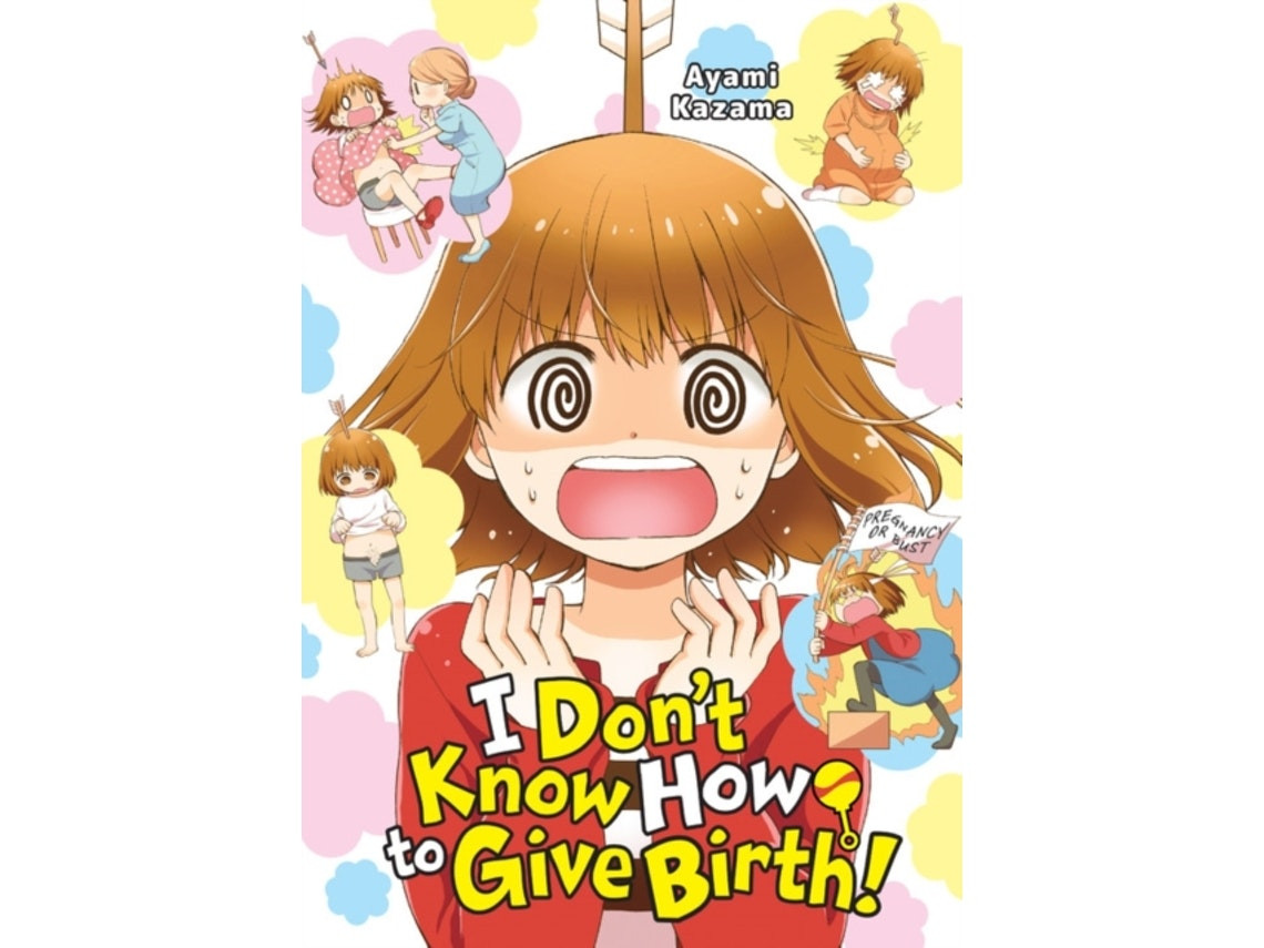 I Don't Know How to Give Birth! de Ayami Kazama (Inglés)