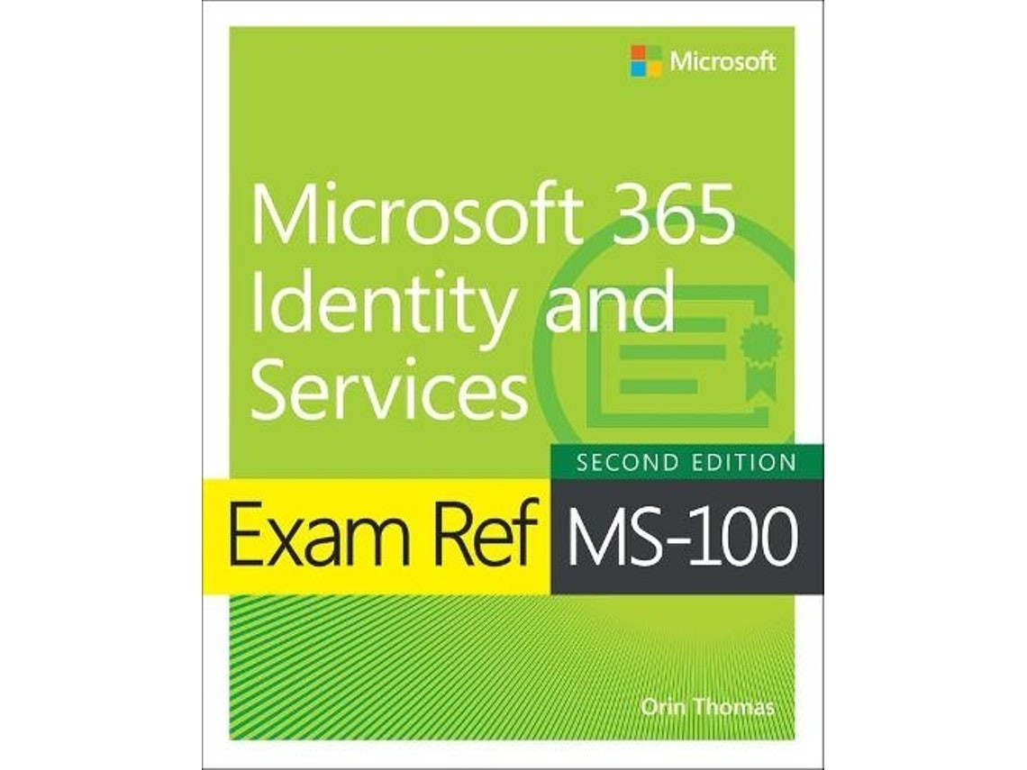 Exam Ref MS-100 Microsoft 365 Identity and Services de Orin Thomas (Inglés)