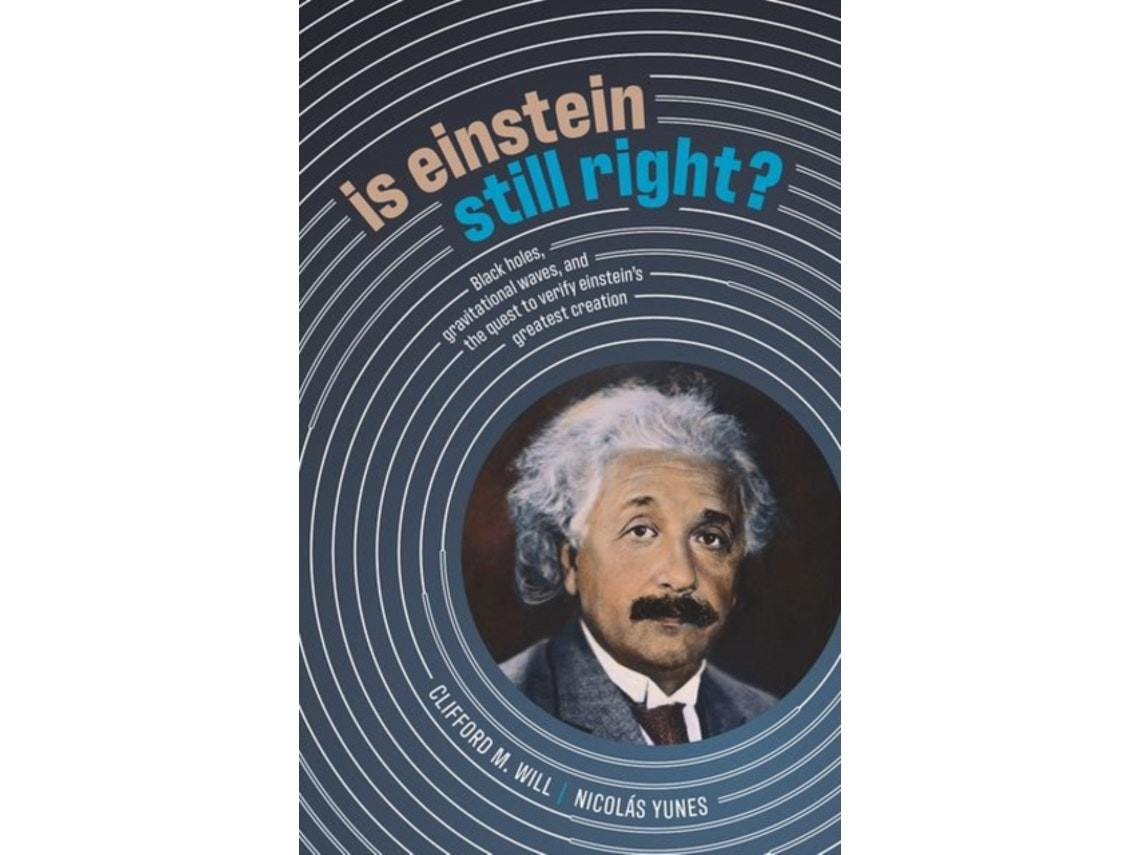 Is Einstein Still Right? de Clifford M. Will y Nicolás Yunes (Inglés)