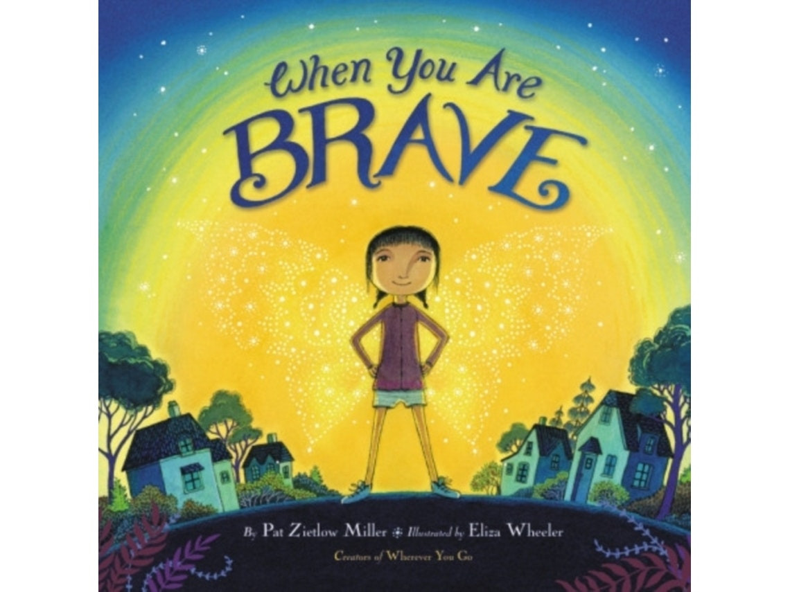 When You Are Brave de Pat Zietlow Miller (Inglés)