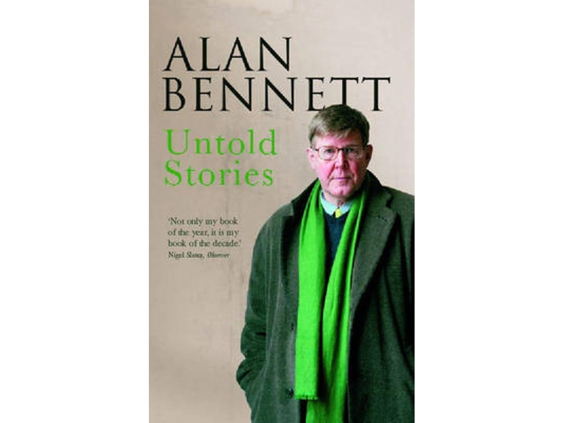 Untold Stories de Alan Bennett (Inglés)