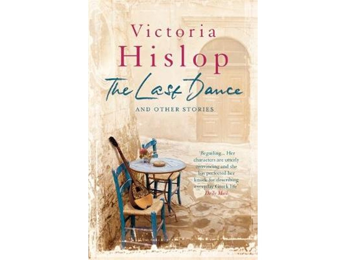 The Last Dance and Other Stories by Victoria Hislop (English)
