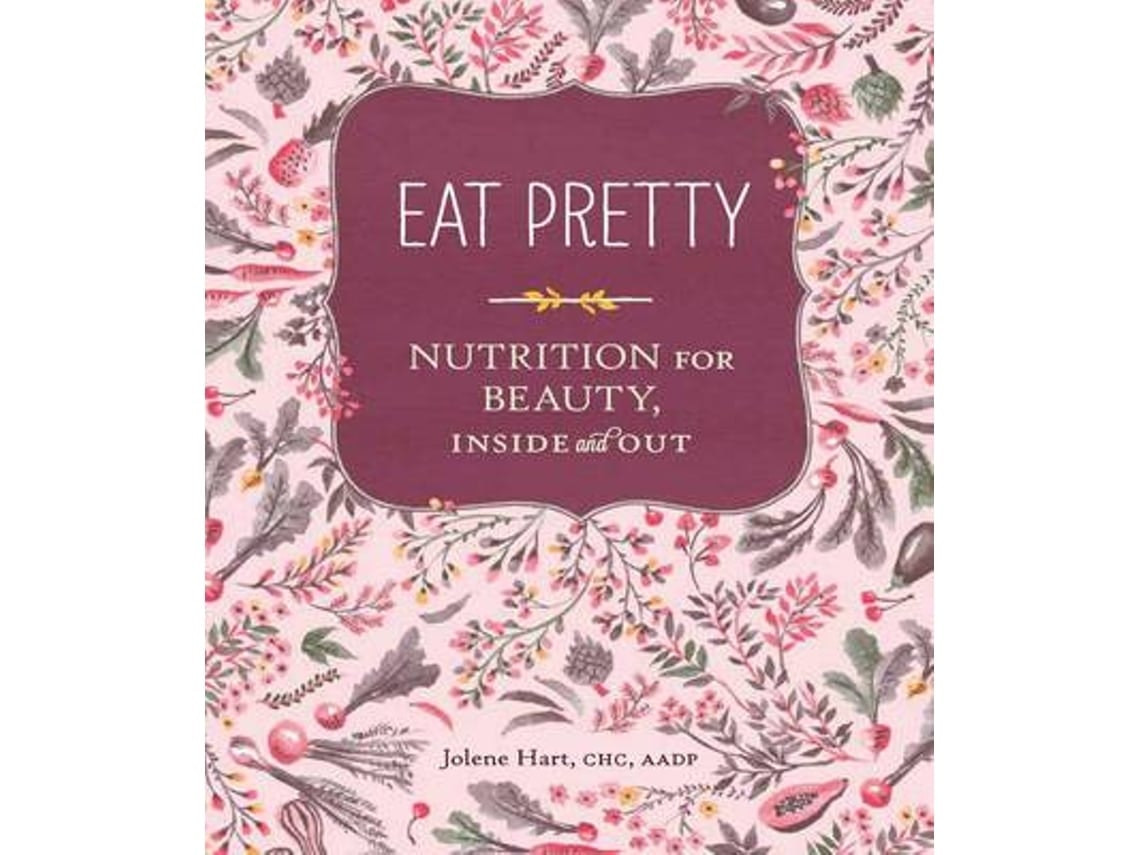 Eat Pretty de Jolene Hart (Inglés)