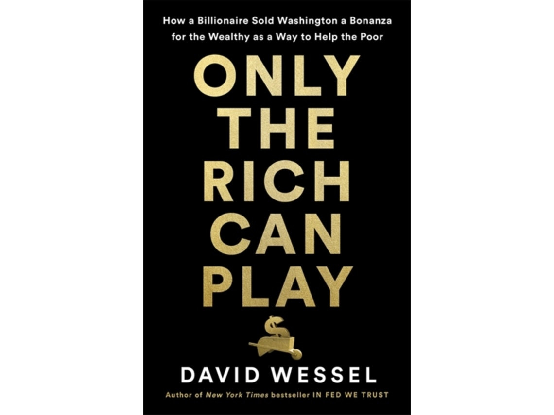 Only the Rich Can Play de David Wessel (Inglés)