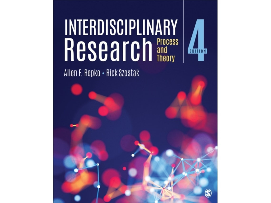 Interdisciplinary Research de Allen F. Repko y Rick Szostak (Inglés)