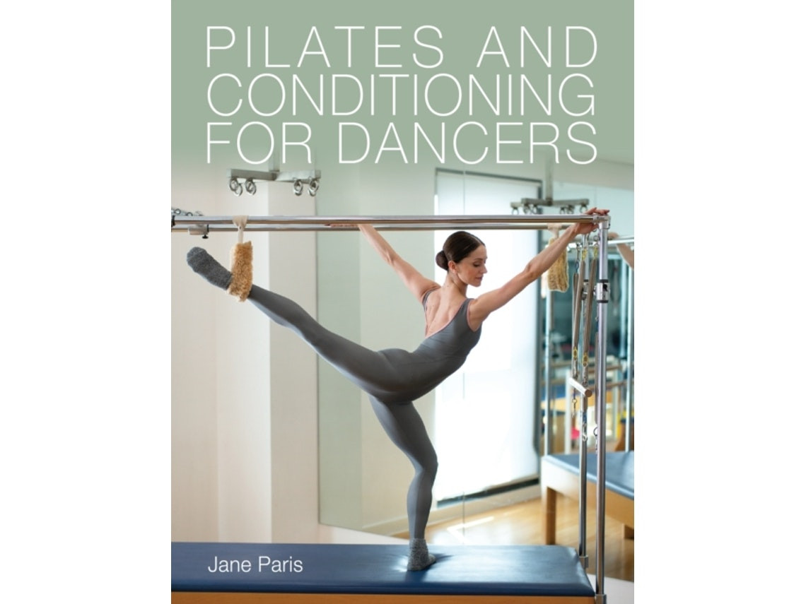Pilates and Conditioning for Dancers de Jane Paris (Inglés)