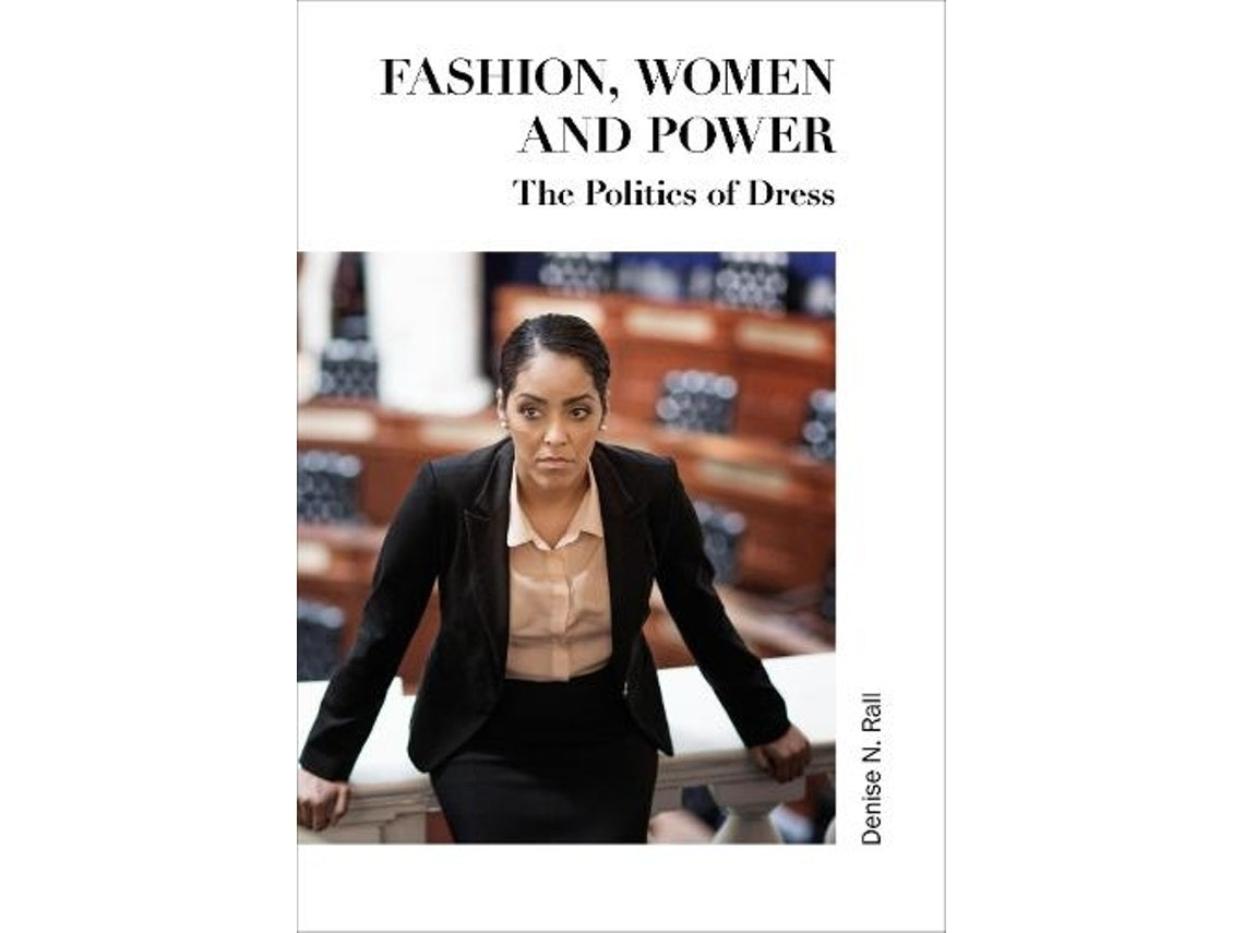 Fashion Women and Power de Denise N Rall (Inglés)