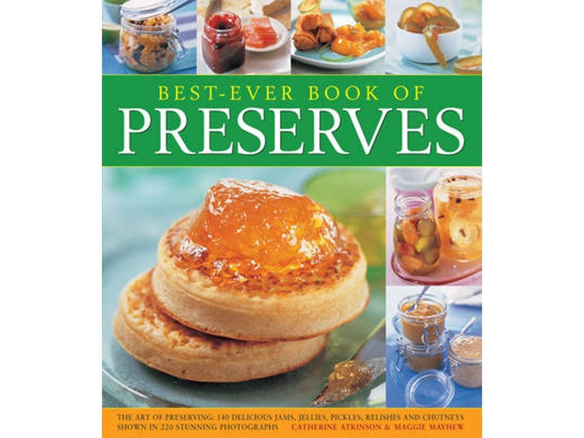 Best-Ever Book of Preserves de Atkinson Catherine (Inglés)
