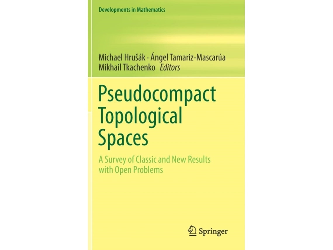 Pseudocompact Topological Spaces by Edited by Michael Hrusák, Ángel Tamariz Mascarúa, Mikhail Tkachenko (English)