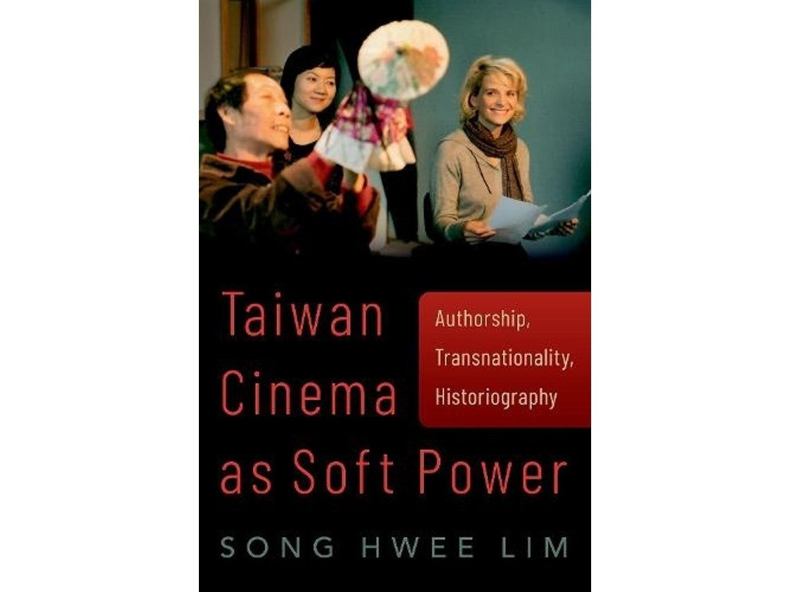 Taiwan Cinema as Soft Power de Lim Song Hwee (Inglés)