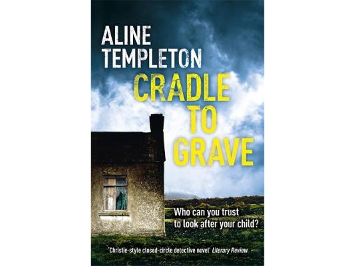 Cradle to Grave by Aline Templeton (English)