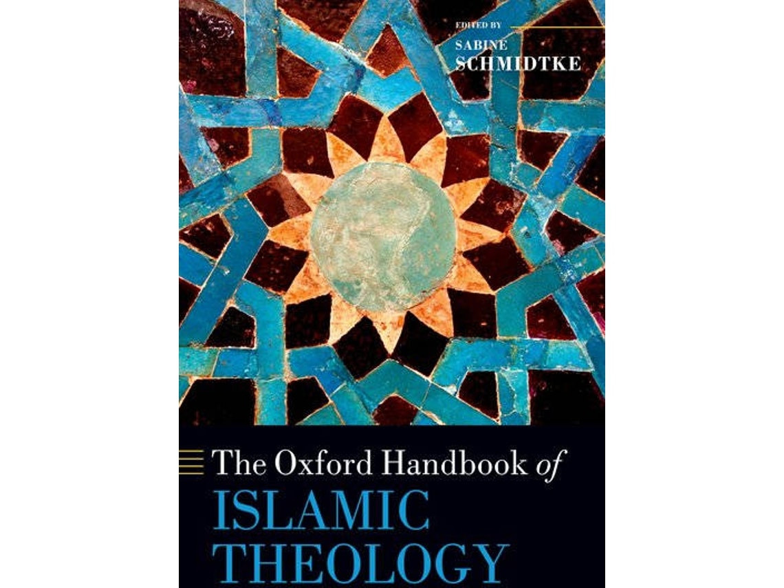 The Oxford Handbook of Islamic Theology de Sabine Schmidtke (Inglés)