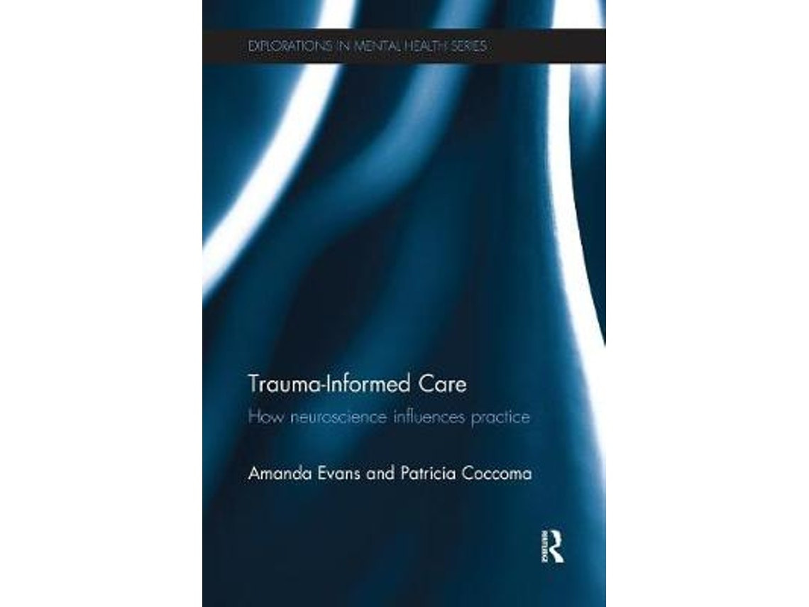 Trauma-Informed Care de Amanda Evans y Patricia Coccoma (Inglés)