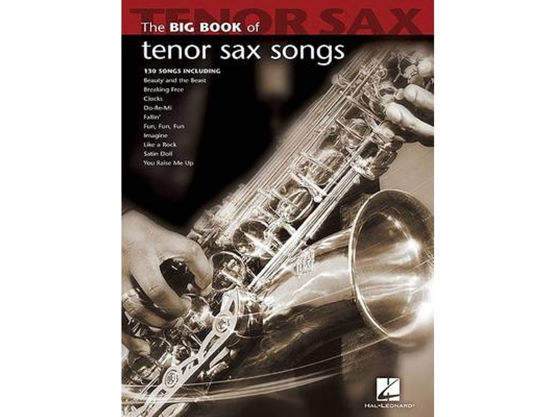 Big Book of Tenor Sax Songs de Created by Hal Leonard Publishing Corporation (Inglés)