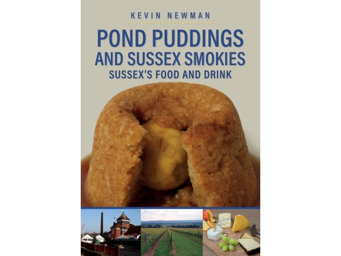 Pond Puddings and Sussex Smokies by Kevin Newman (English)