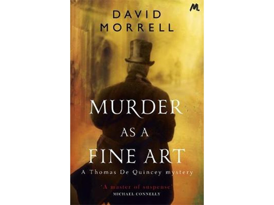 Murder as a Fine Art by David Morrell (English)