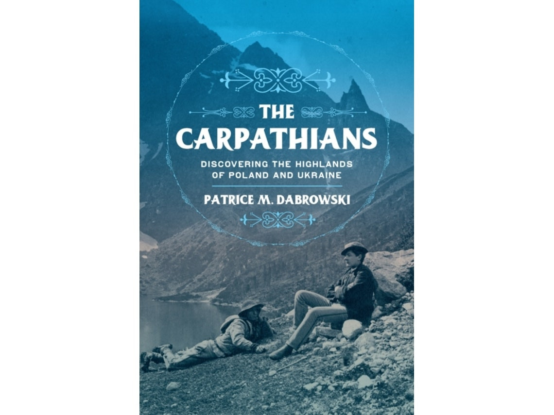 The Carpathians by Patrice M. Dabrowski (English)
