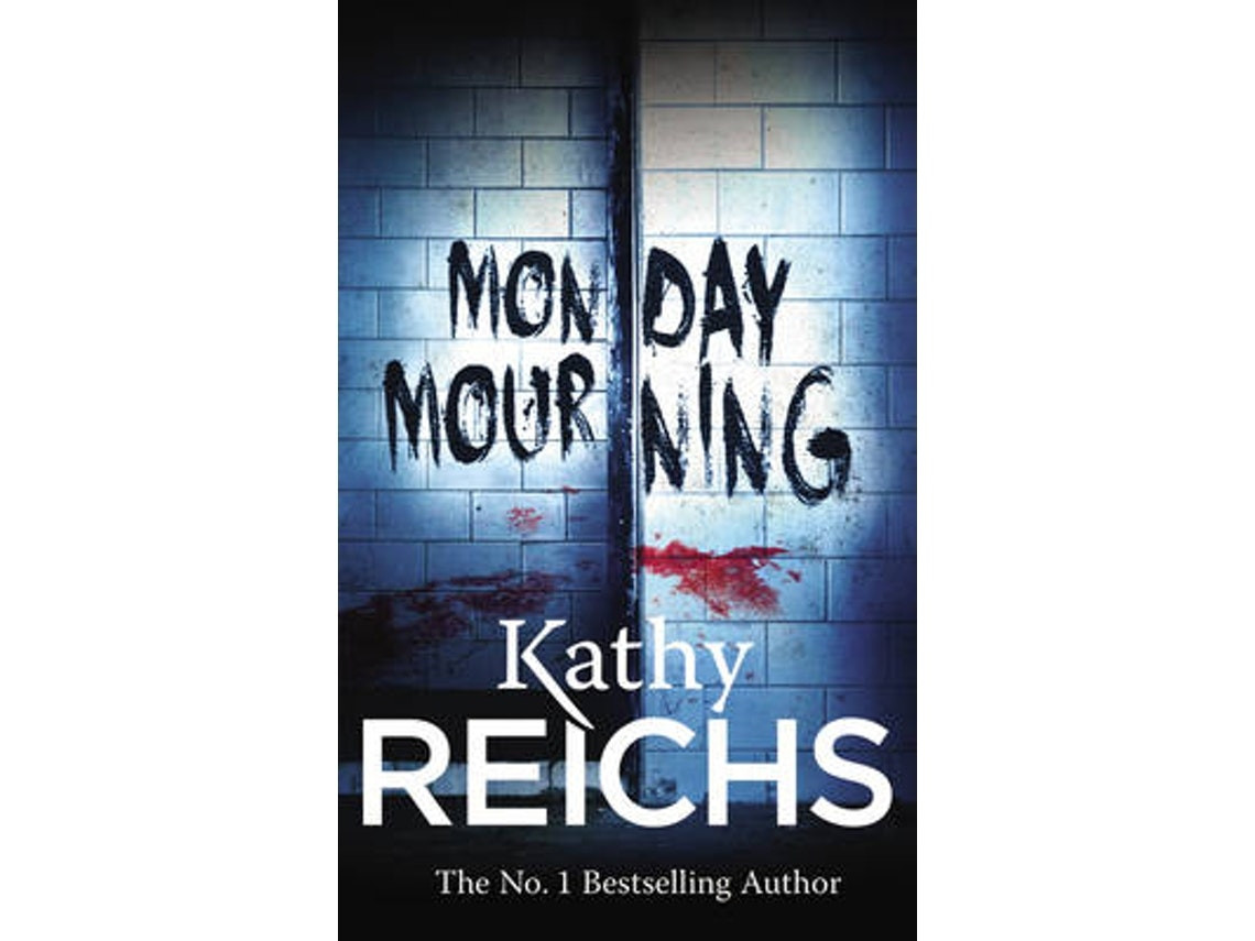 Monday Mourning de Kathy Reichs (Inglés)